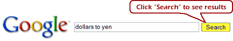 google search shoing the currency converter feature, Just type the two curreicies in the search box, for exampe dollars to yen