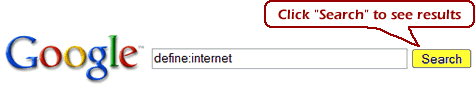 google search showing the define feature, as in define:internet. There's no space after the colon.