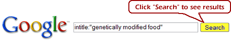 google search shoeing using the intitle limiter, as in intitle:"genetically modified food"